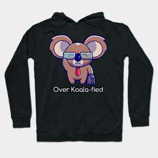 Over Koalified for he job Hoodie